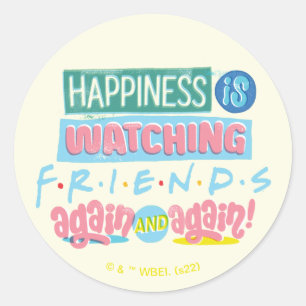 Sticker Rond Le bonheur regarde les amis™ encore et encore