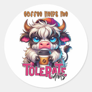 Sticker Rond Le café m'aide à tolérer les idiots 