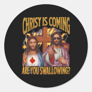 Sticker Rond Le Christ Vient Si Vous Avalez Drôle Offensiv