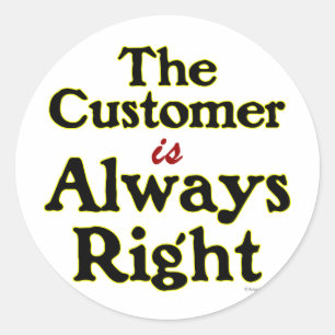 Sticker Rond Le Client a Toujours Raison de Dire