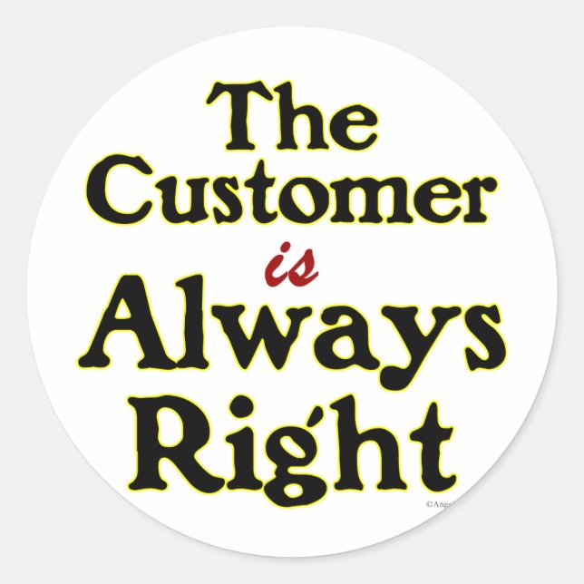 Sticker Rond Le client est toujours bonne énonciation (Devant)