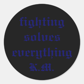Sticker Rond le combat résout tout, K.M.
