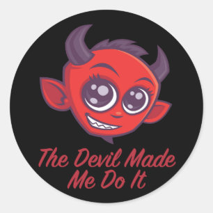 Sticker Rond Le Diable M'A Fait Le Faire