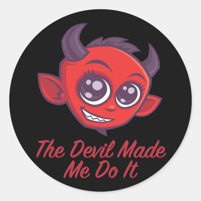 Sticker Rond Le Diable M'A Fait Le Faire (Devant)