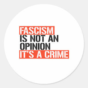 Sticker Rond Le fascisme n'est pas une opinion