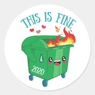 Sticker Rond Le Feu De Dumpster C'Est Une Bonne Chose 2020