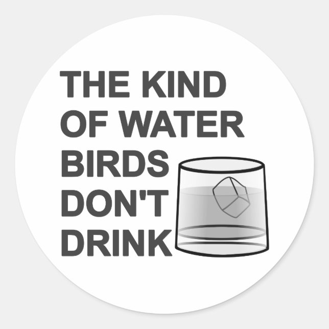 Sticker Rond Le genre d'oiseaux aquatiques ne boivent pas (Devant)