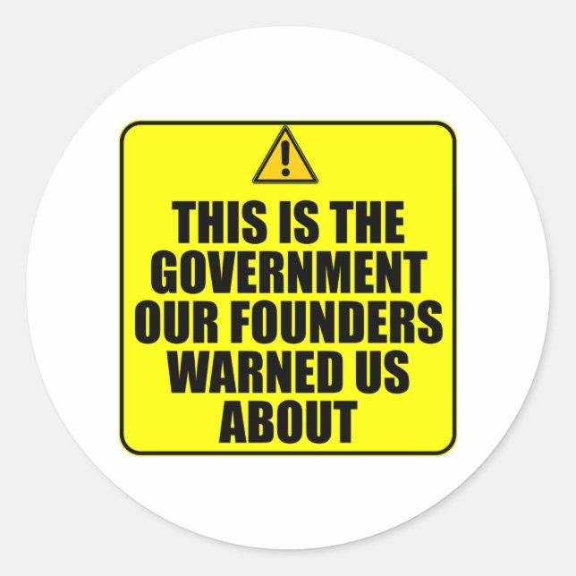 Sticker Rond Le Gouvernement Que Nos Fondateurs Nous Ont Averti (Devant)