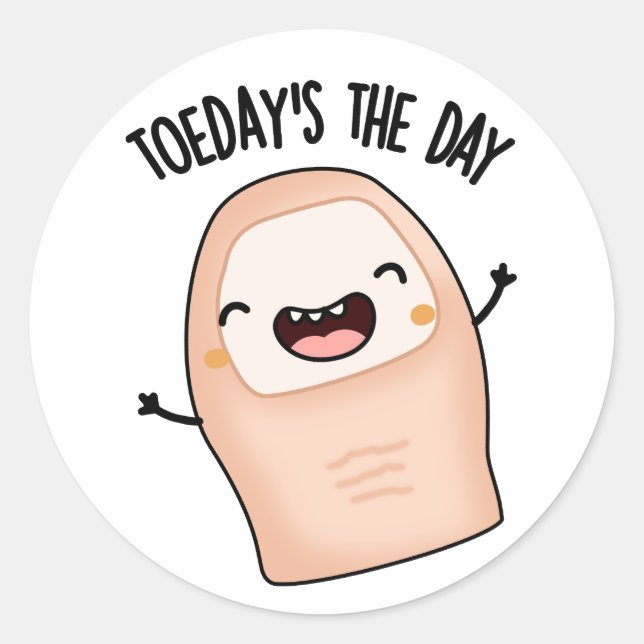 Sticker Rond Le jour d'aujourd'hui est le jour Jeu de mots drôl (Devant)
