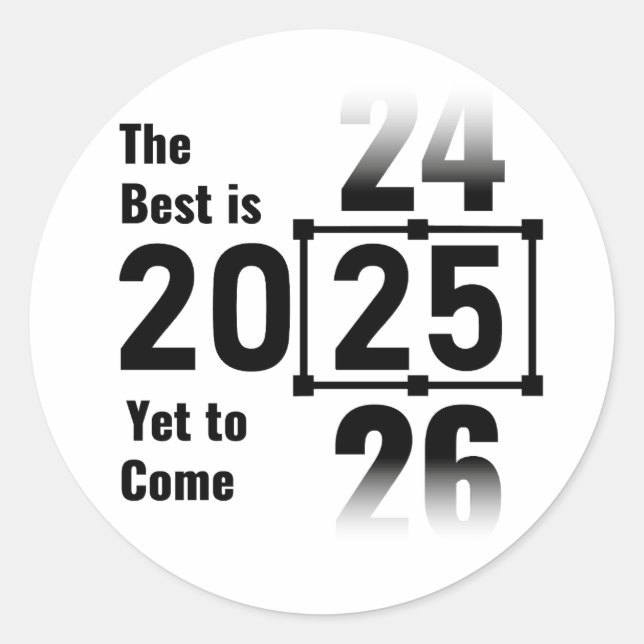 Sticker Rond Le meilleur est encore à venir 2025 (Devant)