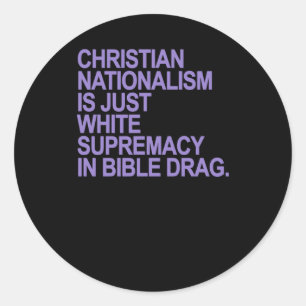 Sticker Rond Le Nationalisme Chrétien N'Est Qu'Une Suprématie B