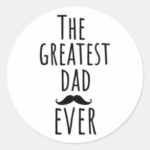 Sticker Rond Le Plus Grand Père Jamais Avec Moustache