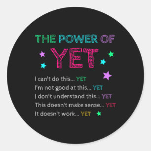 Sticker Rond Le pouvoir du yet Ck pour inspirer les enseignants
