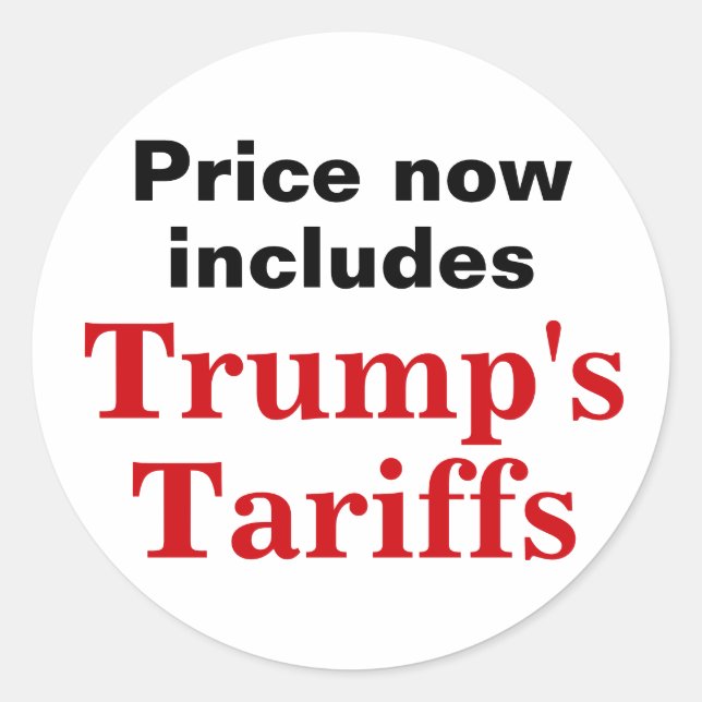 Sticker Rond Le prix comprend les tarifs douaniers de Trump Ave (Devant)