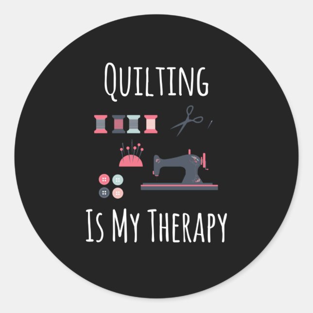 Sticker Rond Le Quilting Est Mon Thérapie - Drôle Quilting (Devant)