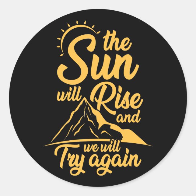 Sticker Rond Le Soleil Augmentera Et Nous Essaierons De Nouveau (Devant)