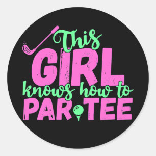 Sticker Rond Le spectacle de This Girl Knows To Par Tee Golfing