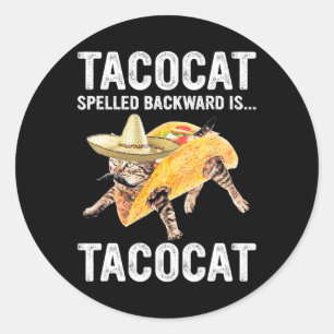Sticker Rond Le Tacocat Écrit À L'Arrière Est... Tacocat Pour T