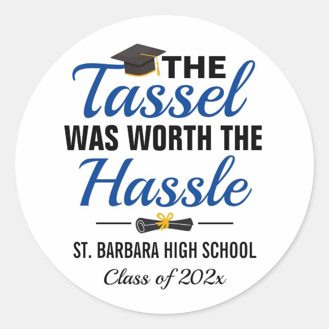 Sticker Rond Le Tassel Vaut La Diplôme Hassle (Devant)