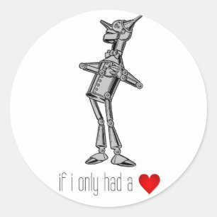 Sticker Rond Le Tin Woodsman "Si seulement j'avais un coeur"