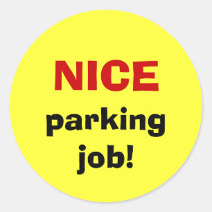 Sticker Rond Le travail GENTIL de stationnement !