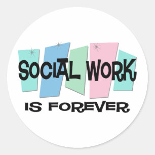 Sticker Rond Le Travail Social Est Pour Toujours