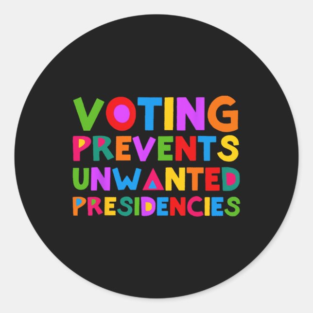 Sticker Rond Le Vote Empêche Les Présidences Indésirées (Devant)