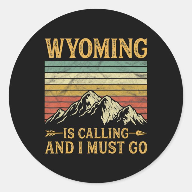 Sticker Rond Le Wyoming Appelle Et Je Dois Aller 7 (Devant)