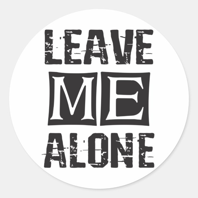 Sticker Rond Leave Me Alone (Devant)