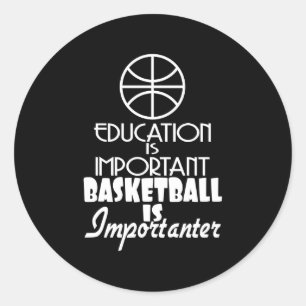 Sticker Rond L'Éducation Est Importante Le Basket-Ball