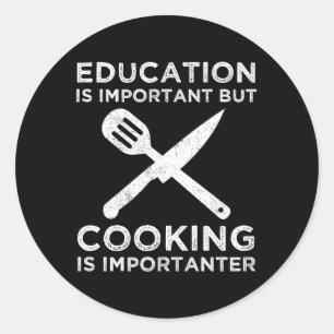 Sticker Rond L'Éducation Est Importante, Mais La Cuisine Est Im