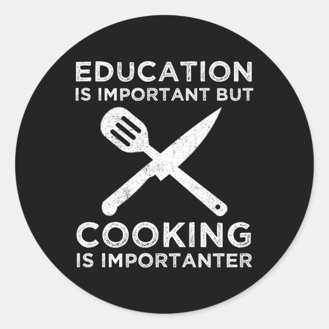 Sticker Rond L'Éducation Est Importante, Mais La Cuisine Est Im (Devant)