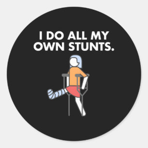 Sticker Rond Leg Blessure Jambe Brisée Je Fais Mes Propres Tête