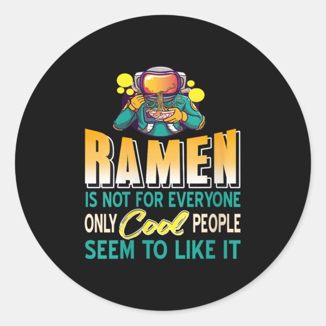 Sticker Rond Les Amateurs De Ramen Seulement L'Astronaute Spati (Devant)