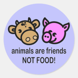 Sticker Rond Les animaux sont des amis et non de la nourriture 
