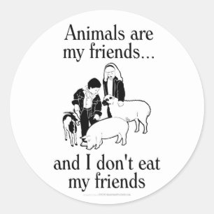 Sticker Rond Les animaux sont mes amis. .and que je ne mange