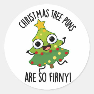 Sticker Rond Les Arbres De Noël Sont Si Fir-ny Drôle Pun