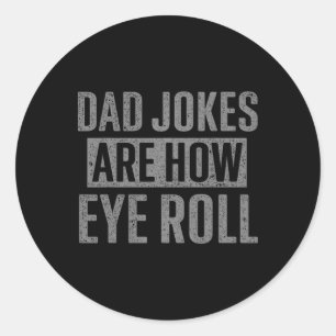 Sticker Rond Les Blagues Papa Sont Comment Les Yeux Roulent Drô