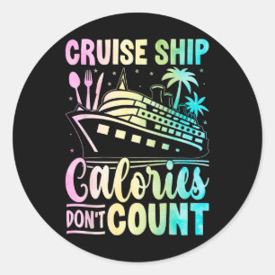 Sticker Rond Les calories du bateau de croisière ne comptent pa