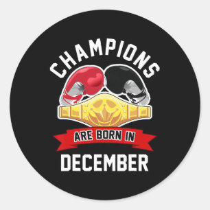 Sticker Rond Les Champions Sont Nés En Décembre Boxing Sport Na