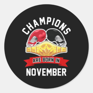 Sticker Rond Les Champions Sont Nés En Novembre Boxing Sport Na