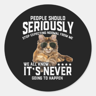 Sticker Rond Les Chats Devraient Sérieusement Graphiquement Idé