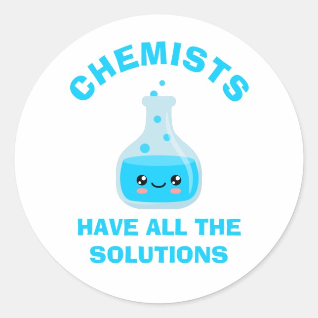 Sticker Rond Les chimistes ont toutes les solutions (Devant)