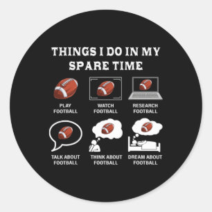 Sticker Rond Les Choses Que Je Fais Dans Mon Temps Libre Footba