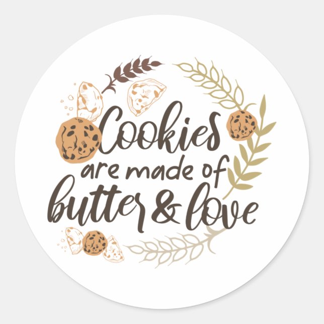Sticker Rond Les cookies sont faits de beurre et d'amour (Devant)