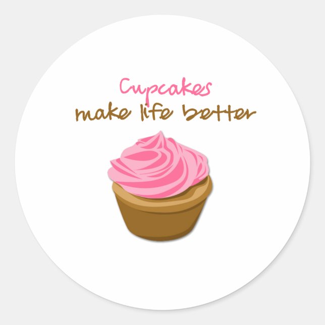 Sticker Rond Les cupcakes rendent la vie meilleure (Devant)
