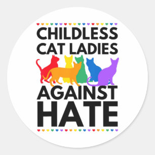 Sticker Rond Les Dames Sans Enfants En Chat Contre La Haine Vot