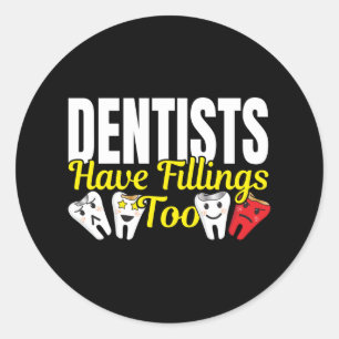 Sticker Rond Les dentistes ont aussi des plombages - Sentiments