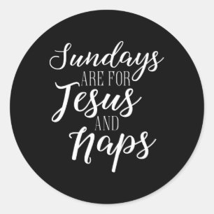 Sticker Rond Les dimanches sont pour Jésus et Naps mignonne Fal