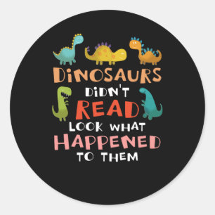 Sticker Rond les dinosaures n'ont pas lu ce qui leur est arrivé